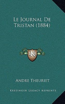 Le Journal de Tristan (1884) [French] 1167908546 Book Cover