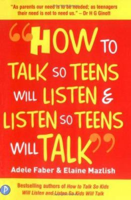 How to Talk So Teens Will Listen & Listen So Te... 1853408573 Book Cover