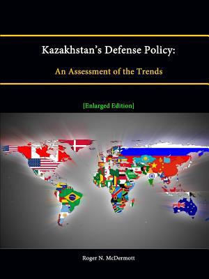 Kazakhstan's Defense Policy: An Assessment of t... 1304888924 Book Cover