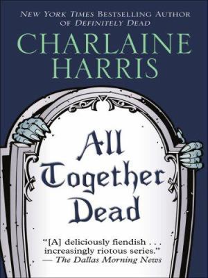 All Together Dead [Large Print] 1597225355 Book Cover