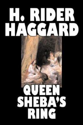 Queen Sheba's Ring by H. Rider Haggard, Fiction... 1603120122 Book Cover