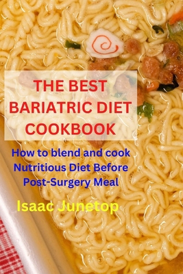 The Best Bariatric Diet Cookbook: How to blend ... Book Cover