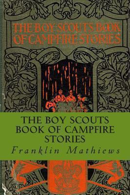 The Boy Scouts Book of Campfire Stories 1494245027 Book Cover
