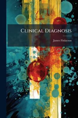 Clinical Diagnosis: A Handbook 1144765501 Book Cover