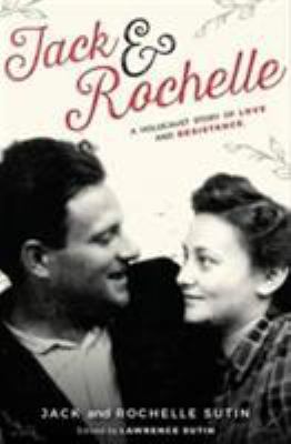 Jack & Rochelle: A Holocaust Story of Love and ... 1907970703 Book Cover