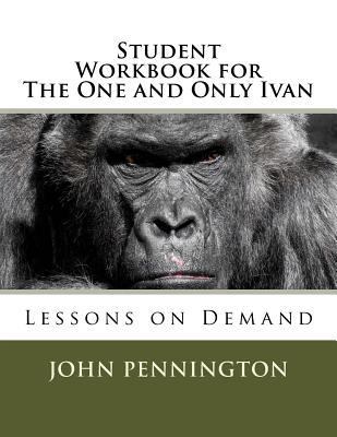 Student Workbook for The One and Only Ivan: Les... 1548742368 Book Cover