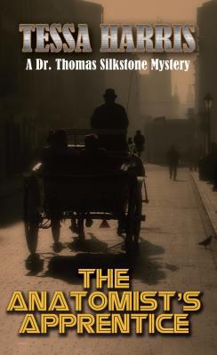 The Anatomist's Apprentice (A Dr. Thomas Silkst... [Large Print] 1410446980 Book Cover