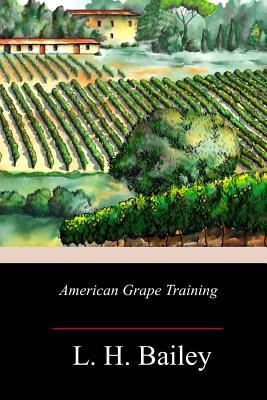 American Grape Training 1717500285 Book Cover