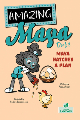 Maya Hatches a Plan 1039661114 Book Cover