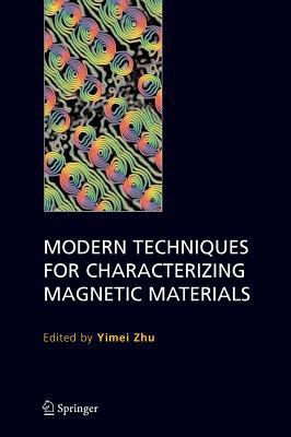 Modern Techniques for Characterizing Magnetic M... 1402080077 Book Cover
