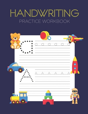 Handwriting Practice Workbook: Alphabet Handwri... 1704595924 Book Cover