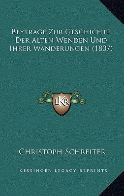 Beytrage Zur Geschichte Der Alten Wenden Und Ih... [German] 1167771435 Book Cover