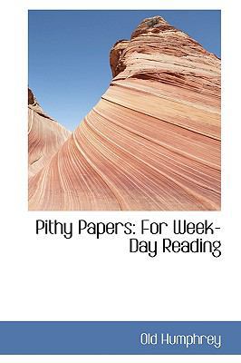 Pithy Papers: For Week-Day Reading 1103607596 Book Cover