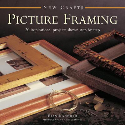 Picture Framing: 20 Inspirational Projects Show... 0754830004 Book Cover