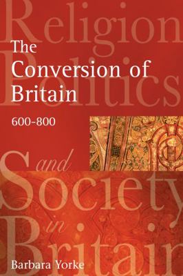 The Conversion of Britain: Religion, Politics a... 1138135437 Book Cover