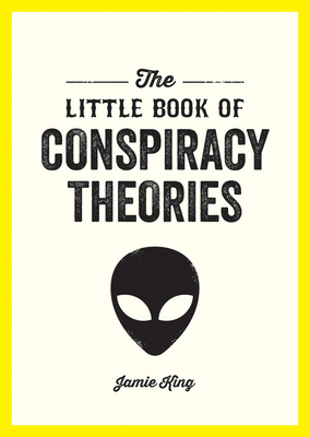 The Little Book of Conspiracy Theories: A Pocke... 1837994366 Book Cover