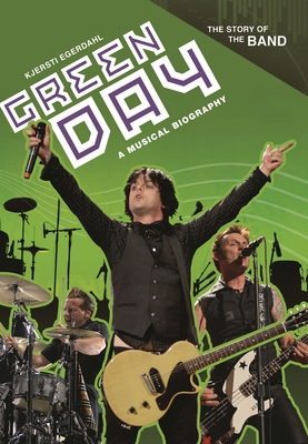 Green Day: A Musical Biography 0313365970 Book Cover