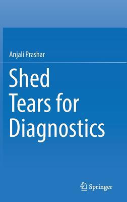 Shed Tears for Diagnostics 9811371687 Book Cover