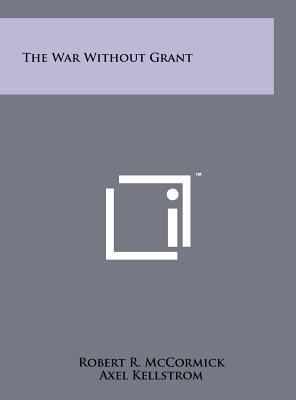 The War Without Grant 1258057557 Book Cover