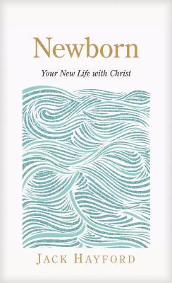 Newborn: Your New Life with Christ 0842346775 Book Cover