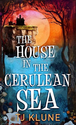 The House in the Cerulean Sea [Large Print]            Book Cover