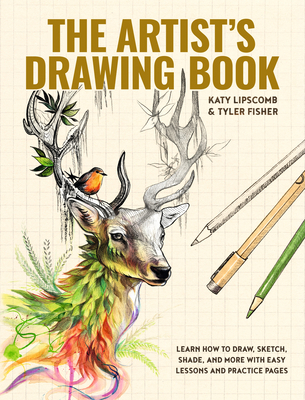 The Artist's Drawing Book: Learn How to Draw, S... 1941325815 Book Cover