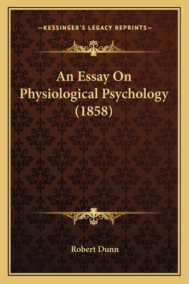 An Essay On Physiological Psychology (1858) 1165893053 Book Cover