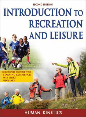 Introduction to Recreation and Leisure With Web... 1450424171 Book Cover