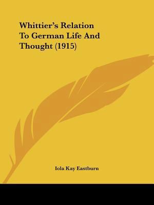 Whittier's Relation To German Life And Thought ... 1437364632 Book Cover