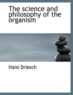 The Science and Philosophy of the Organism 111793716X Book Cover