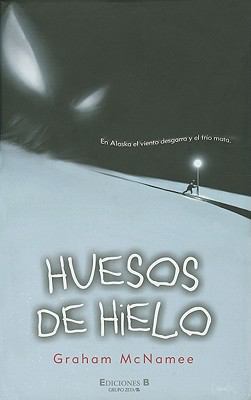 HUESOS DE HIELO (Spanish Edition) [Spanish] 8466641270 Book Cover
