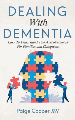 Dealing With Dementia Easy To Understand Tips A... 1072649144 Book Cover