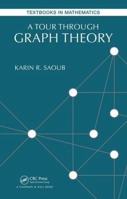 A Tour through Graph Theory 1138197807 Book Cover