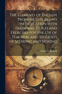 The Elements of English Pronunciation and Artic... 1021315621 Book Cover