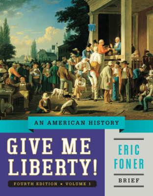 Give Me Liberty!: An American History (Brief Fo... 039392033X Book Cover