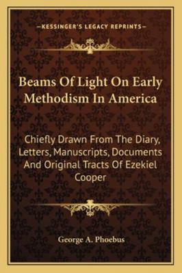 Beams Of Light On Early Methodism In America: C... 1162975784 Book Cover