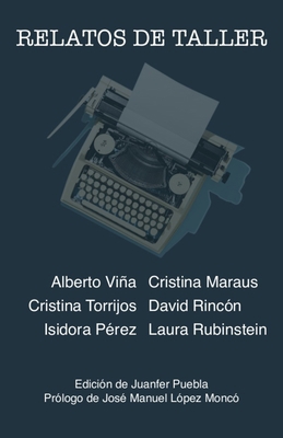 Relatos de Taller [Spanish] B09YDLF12N Book Cover