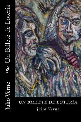 Un Billete de Loteria (Spanish Edition) [Spanish] 154252959X Book Cover