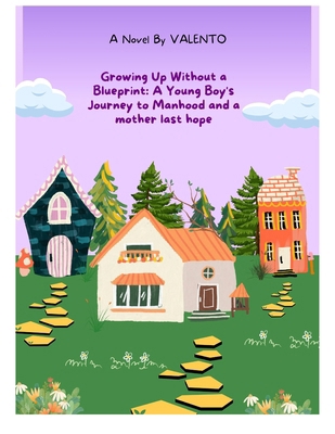 Growing Up Without a Blueprint B0D7V1RH9Q Book Cover