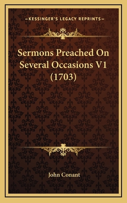 Sermons Preached On Several Occasions V1 (1703) 1166263215 Book Cover