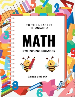 To The Nearest Thousand Math Rounding Number Gr... B0CJKTR2XZ Book Cover