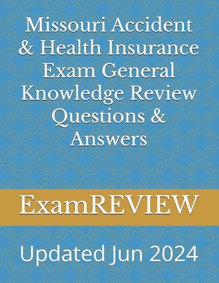 Missouri Accident & Health Insurance Exam Gener... 1546363459 Book Cover