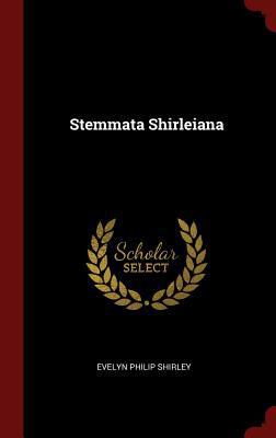 Stemmata Shirleiana 1296535916 Book Cover