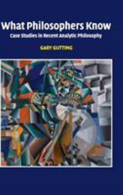 What Philosophers Know 0521856213 Book Cover