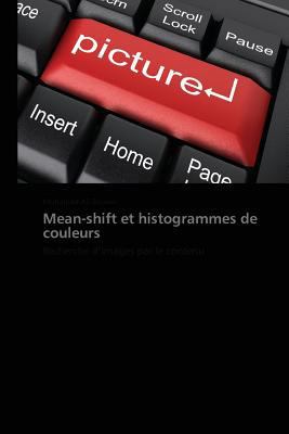 Mean-Shift Et Histogrammes de Couleurs [French] 3838175670 Book Cover