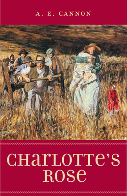 Charlotte's Rose 1607811413 Book Cover