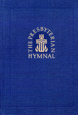 The Presbyterian Hymnal, Pew Edition: Hymns, Ps... 066410097X Book Cover