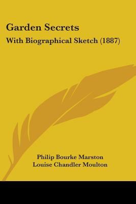 Garden Secrets: With Biographical Sketch (1887) 1104243717 Book Cover