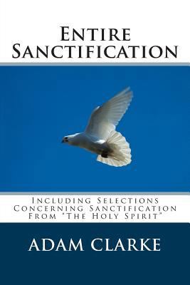 Entire Sanctification: Including Selections Con... 1495385078 Book Cover