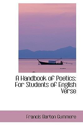 A Handbook of Poetics: For Students of English ... 1103023101 Book Cover
